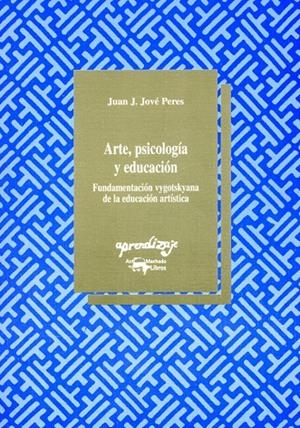 ARTE, PSICOLOGIA Y EDUCACION | 9788477741428 | JOVE PERES, JUAN J. | Galatea Llibres | Llibreria online de Reus, Tarragona | Comprar llibres en català i castellà online