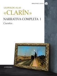 NARRATIVA COMPLETA. VOLUMEN I | 9788437627045 | CLARÍN, LEOPOLDO ALAS | Galatea Llibres | Llibreria online de Reus, Tarragona | Comprar llibres en català i castellà online