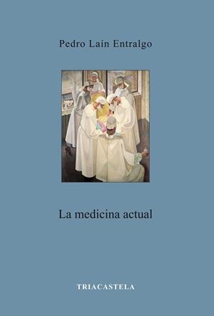 MEDICINA ACTUAL, LA | 9788495840585 | LAIN TNTRALGO, PEDRO | Galatea Llibres | Llibreria online de Reus, Tarragona | Comprar llibres en català i castellà online