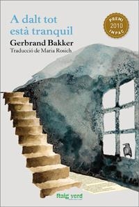 A DALT TOT ESTÀ TRANQUIL | 9788415539032 | BAKKER, GERBRAND | Galatea Llibres | Llibreria online de Reus, Tarragona | Comprar llibres en català i castellà online