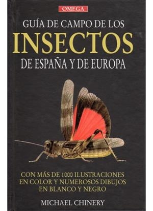 GUIA DE CAMPO DE LOS INSECTOS DE ESPAÑA Y DE EURO | 9788428204699 | CHINERY, MICHAEL | Galatea Llibres | Librería online de Reus, Tarragona | Comprar libros en catalán y castellano online