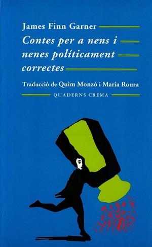 CONTES PER A NENS I NENES POLITICAMENT CORRECTES | 9788477271536 | FINN GARNER,JAMES | Galatea Llibres | Llibreria online de Reus, Tarragona | Comprar llibres en català i castellà online