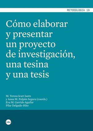 COMO ELABORAR Y PRESENTAR UN PROYECTO DE INVESTIGACION, UNA TESINA Y UNA TESIS | 9788447535989 | ICART, Mº TERESA | Galatea Llibres | Llibreria online de Reus, Tarragona | Comprar llibres en català i castellà online
