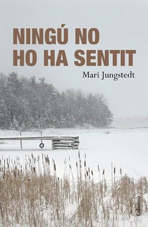 NINGU NO HO HA SENTIT | 9788466411103 | JUNGSTEDT, MARI | Galatea Llibres | Llibreria online de Reus, Tarragona | Comprar llibres en català i castellà online