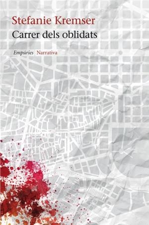 CARRER DELS OBLIDATS | 9788497877985 | KREMSER, STEFANIE | Galatea Llibres | Llibreria online de Reus, Tarragona | Comprar llibres en català i castellà online