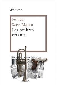 LES OMBRES ERRANTS | 9788482645759 | SAEZ, FERRAN | Galatea Llibres | Llibreria online de Reus, Tarragona | Comprar llibres en català i castellà online
