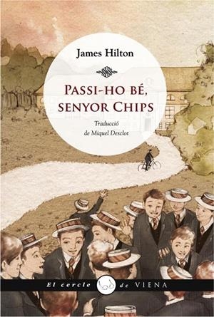 PASSI-HO BÉ, SENYOR CHIPS | 9788483307069 | HILTON, JAMES | Galatea Llibres | Llibreria online de Reus, Tarragona | Comprar llibres en català i castellà online