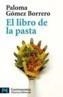 LIBRO DE LA PASTA, EL | 9788420638522 | GOMEZ BORRERO, PALOMA | Galatea Llibres | Librería online de Reus, Tarragona | Comprar libros en catalán y castellano online