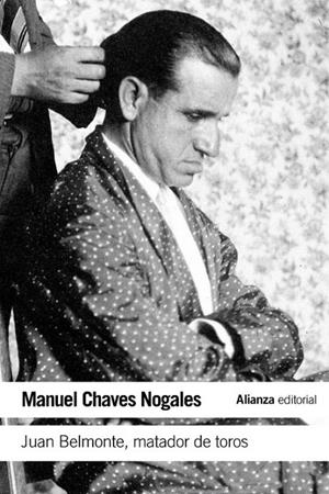 JUAN BELMONTE, MATADOR DE TOROS | 9788420609751 | CHAVES NOGALES, MANUEL | Galatea Llibres | Librería online de Reus, Tarragona | Comprar libros en catalán y castellano online