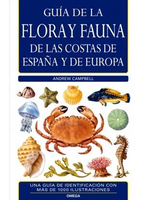 GUIA DE LA FLORA Y FAUNA DE LAS COSTAS DE ESPAÑA Y EUROPA | 9788428215008 | CAMPBELL, ANDREW | Galatea Llibres | Librería online de Reus, Tarragona | Comprar libros en catalán y castellano online