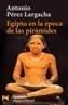 EGIPTO EN LA EPOCA DE LAS PIRAMIDES | 9788420639857 | PEREZ LARGACHA, ANTONIO | Galatea Llibres | Librería online de Reus, Tarragona | Comprar libros en catalán y castellano online