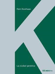 CIUDAD GENERICA, LA | 9788425220524 | KOOLHAAS, REM | Galatea Llibres | Llibreria online de Reus, Tarragona | Comprar llibres en català i castellà online