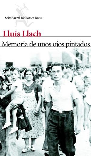 MEMORIA DE UNOS OJOS PINTADOS | 9788432214011 | LLACH, LLUIS | Galatea Llibres | Llibreria online de Reus, Tarragona | Comprar llibres en català i castellà online