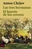 TRES HERMANAS. EL HUERTO DE LOS CEREZOS, LAS | 9788420672182 | CHEJOV, ANTON | Galatea Llibres | Llibreria online de Reus, Tarragona | Comprar llibres en català i castellà online