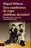 TRES SOMBREROS DE COPA. SUBLIME DECISION ! | 9788420640815 | MIHURA, MIGUEL | Galatea Llibres | Librería online de Reus, Tarragona | Comprar libros en catalán y castellano online