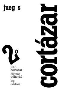 LOS RELATOS. 2. JUEGOS | 9788420609362 | CORTÁZAR, JULIO | Galatea Llibres | Llibreria online de Reus, Tarragona | Comprar llibres en català i castellà online