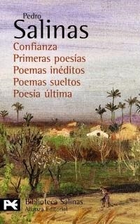 CONFIANZA. PRIMERAS POESÍAS. POEMAS INÉDITOS. POEMAS SUELTOS. POESÍA ÚLTIMA | 9788420676814 | SALINAS, PEDRO | Galatea Llibres | Llibreria online de Reus, Tarragona | Comprar llibres en català i castellà online
