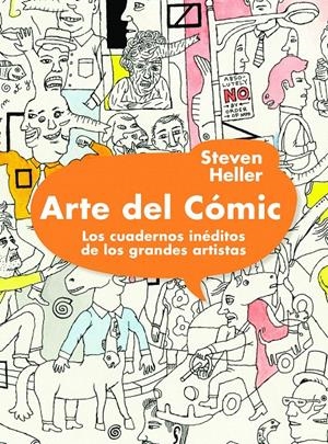 ARTE DEL CÓMIC. LOS CUADERNOS INÉDITOS DE LOS GRANDES ARTISTAS | 9788497858694 | STEVEN HELLER | Galatea Llibres | Llibreria online de Reus, Tarragona | Comprar llibres en català i castellà online