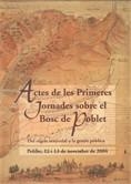 ACTES DE LES PRIMERES JORNADES SOBRE EL BOSC DE POBLET | 9788439366164 | Galatea Llibres | Librería online de Reus, Tarragona | Comprar libros en catalán y castellano online