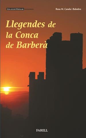 LLEGENDES DE LA CONCA DE BARBERA | 9788495695710 | CANELA BALSEBRE, ROSA | Galatea Llibres | Librería online de Reus, Tarragona | Comprar libros en catalán y castellano online