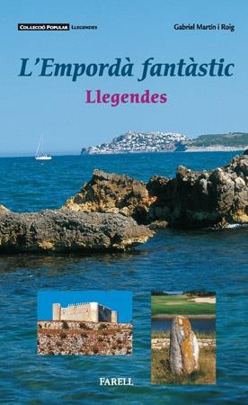 EMPORDA FANTASTIC. LLEGENDES, L' | 9788495695314 | MARTIN I ROIG, GABRIEL | Galatea Llibres | Llibreria online de Reus, Tarragona | Comprar llibres en català i castellà online