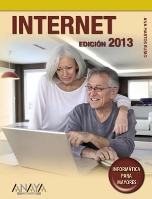 INTERNET PARA MAYORES EDICIÓN 2013 | 9788441533134 | MARTOS RUBIO, ANA | Galatea Llibres | Llibreria online de Reus, Tarragona | Comprar llibres en català i castellà online