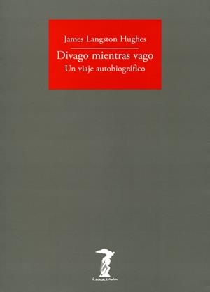 DIVAGO MIENTRAS VAGO | 9788477749462 | LANGSTON HUGHES, JAMES | Galatea Llibres | Llibreria online de Reus, Tarragona | Comprar llibres en català i castellà online