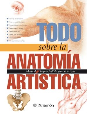 TODO SOBRE ANATOMIA ARTISTICA | 9788434224759 | AAVV | Galatea Llibres | Llibreria online de Reus, Tarragona | Comprar llibres en català i castellà online