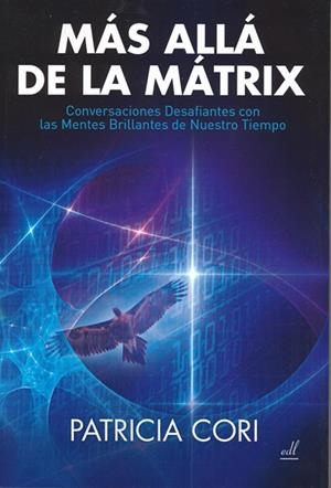 MAS ALLA DE LA MATRIX | 9788495593726 | CORI, PATRICIA | Galatea Llibres | Llibreria online de Reus, Tarragona | Comprar llibres en català i castellà online