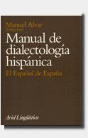 MANUAL DE DIALECTOLOGIA HISPANICA.EL ESPAÑOL DE ES | 9788434482173 | ALVAR, MANUEL | Galatea Llibres | Llibreria online de Reus, Tarragona | Comprar llibres en català i castellà online