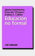 EDUCACION NO FORMAL | 9788434426191 | SARRAMONA, JAUME | Galatea Llibres | Llibreria online de Reus, Tarragona | Comprar llibres en català i castellà online