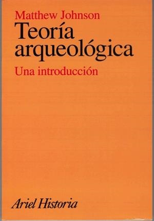 TEORIA ARQUEOLOGICA | 9788434466234 | JOHSON, MATTHEW | Galatea Llibres | Llibreria online de Reus, Tarragona | Comprar llibres en català i castellà online