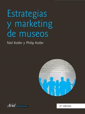 ESTRATEGIAS Y MARKETING DE MUSEOS | 9788434466272 | KOTLER, NEIL | Galatea Llibres | Llibreria online de Reus, Tarragona | Comprar llibres en català i castellà online