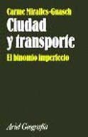CIUDAD Y TRANSPORTE: EL BINOMIO IMPERFECTO | 9788434434721 | MIRALLES-GUASCH, CARME | Galatea Llibres | Llibreria online de Reus, Tarragona | Comprar llibres en català i castellà online
