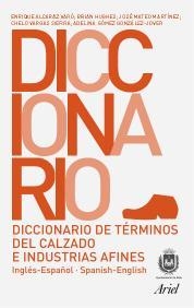 DICCIONARIO DE TERMINOS DEL CALZADO | 9788434405219 | ENRIQUE ALCARAZ/ADELINA GÓMEZ GONZÁLEZ-JOVER/BRIAN HUGUES CUNNINGHAM/JOSÉ MATEO MARTÍNEZ/CHELO VARGA | Galatea Llibres | Llibreria online de Reus, Tarragona | Comprar llibres en català i castellà online
