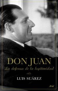 DON JUAN, LA DEFENSA DE LA LEGITIMIDAD | 9788434452305 | SUAREZ, LUIS | Galatea Llibres | Llibreria online de Reus, Tarragona | Comprar llibres en català i castellà online
