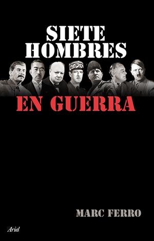 SIETE HOMBRES EN GUERRA | 9788434453968 | FERRO, MARC | Galatea Llibres | Librería online de Reus, Tarragona | Comprar libros en catalán y castellano online