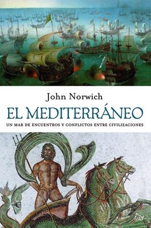 MEDITERRANEO, EL | 9788434453876 | NORWICH, JOHN | Galatea Llibres | Librería online de Reus, Tarragona | Comprar libros en catalán y castellano online
