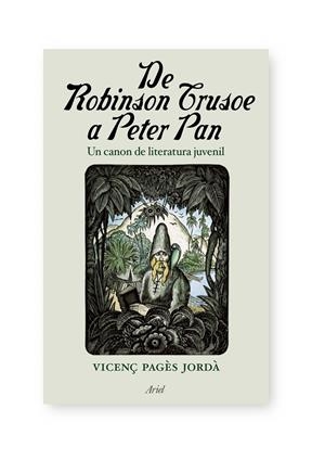 DE ROBINSON CRUSOE A PETER PAN | 9788434488106 | PAGES, VICENÇ | Galatea Llibres | Llibreria online de Reus, Tarragona | Comprar llibres en català i castellà online