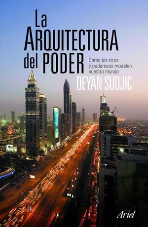 ARQUITECTURA DEL PODER | 9788434469006 | SDJIC, DEYAN | Galatea Llibres | Llibreria online de Reus, Tarragona | Comprar llibres en català i castellà online
