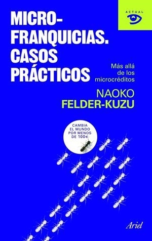 MICROFRANQUICIAS. CASOS PRÁCTICOS | 9788434469150 | FELDER-KUZU, NAOKO | Galatea Llibres | Llibreria online de Reus, Tarragona | Comprar llibres en català i castellà online