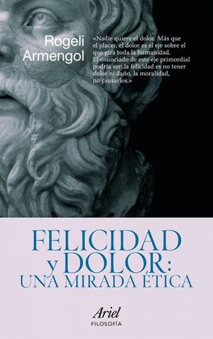 FELICIDAD Y DOLOR | 9788434469099 | ARMENGOL MILLAN, ROGELI | Galatea Llibres | Librería online de Reus, Tarragona | Comprar libros en catalán y castellano online
