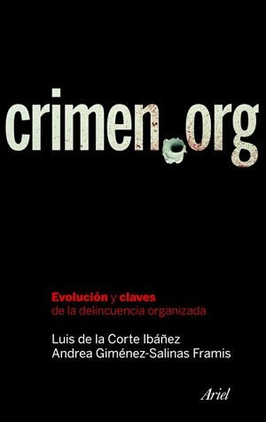 CRIMEN.ORG | 9788434469365 | DE LA CORTE IBAÑEZ, LUIS / GÍMENEZ- SALINAS FRAMIS, ANDREA | Galatea Llibres | Llibreria online de Reus, Tarragona | Comprar llibres en català i castellà online