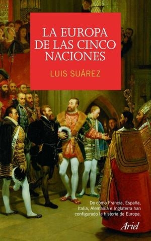 EUROPA DE LAS CINCO NACIONES | 9788434434998 | SUAREZ FERNANDEZ, LUIS | Galatea Llibres | Librería online de Reus, Tarragona | Comprar libros en catalán y castellano online