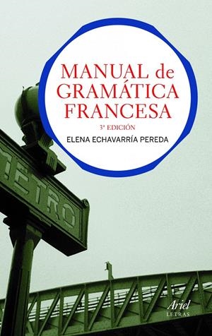 MANUAL DE GRAMÁTICA FRANCESA | 9788434413511 | ECHEVERRÍA PEREDA, ELENA | Galatea Llibres | Librería online de Reus, Tarragona | Comprar libros en catalán y castellano online