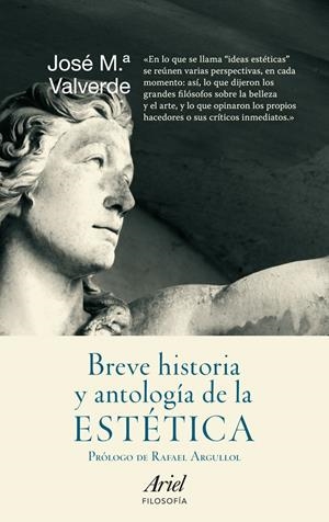 BREVE HISTORIA Y ANTOLOGÍA DE LA ESTÉTICA | 9788434413672 | VALVERDE, JOSE Mº | Galatea Llibres | Librería online de Reus, Tarragona | Comprar libros en catalán y castellano online