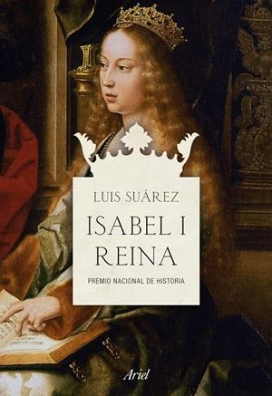 ISABEL I, REINA | 9788434470491 | SUÁREZ, LUIS | Galatea Llibres | Llibreria online de Reus, Tarragona | Comprar llibres en català i castellà online