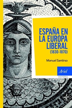 ESPAÑA EN LA EUROPA LIBERAL | 9788434400061 | SANTIRSO, MANUEL | Galatea Llibres | Librería online de Reus, Tarragona | Comprar libros en catalán y castellano online