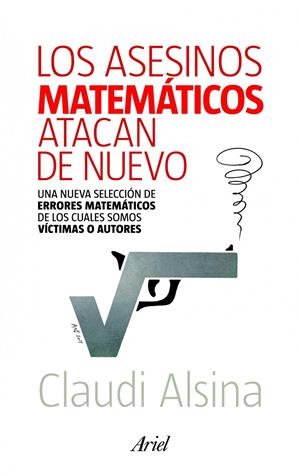 LOS ASESINOS MATEMÁTICOS ATACAN DE NUEVO | 9788434400146 | ALSINA, CLAUDI | Galatea Llibres | Llibreria online de Reus, Tarragona | Comprar llibres en català i castellà online
