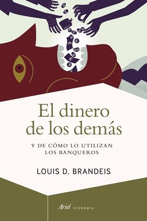 EL DINERO DE LOS DEMÁS | 9788434401662 | BRANDEIS, LOUIS | Galatea Llibres | Librería online de Reus, Tarragona | Comprar libros en catalán y castellano online